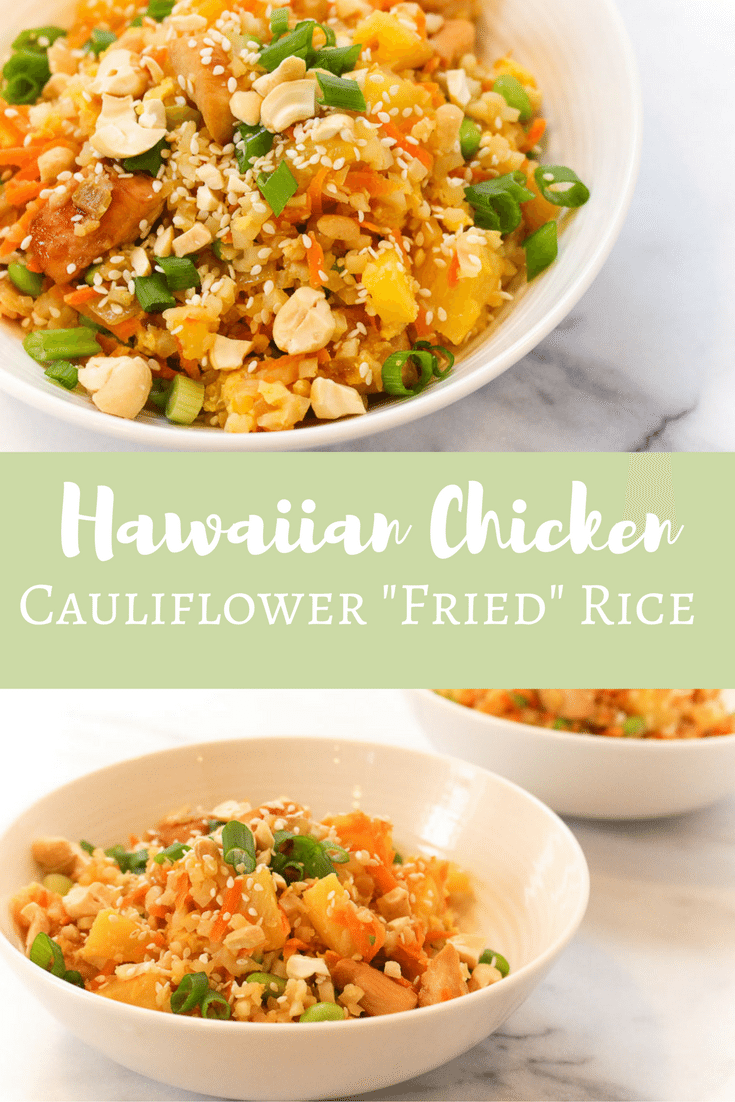 Hawaiian Chicken Cauliflower "Fried" Rice